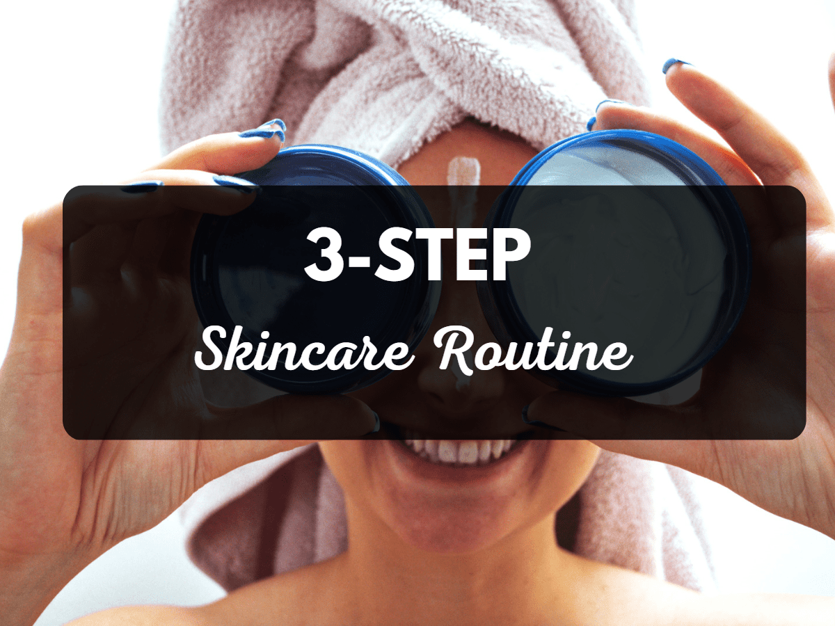 3-Step Skincare Routine